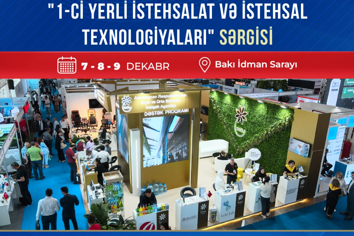 100-ə yaxın yerli şirkətin məhsulları və istehsal texnologiyaları sərgidə nümayiş olunacaq